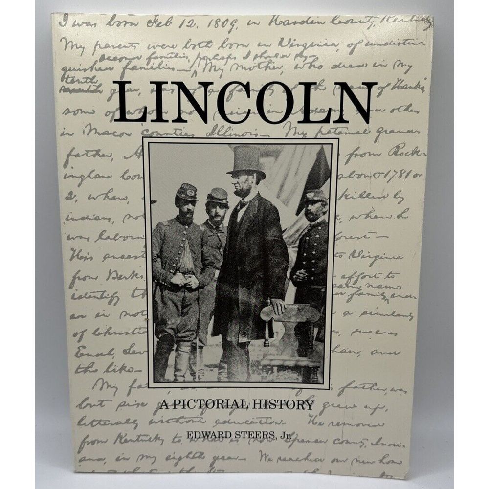 Lincoln A Pictorial History by Edward Steers Jr SOFTCOVER Photos Throughout 1993